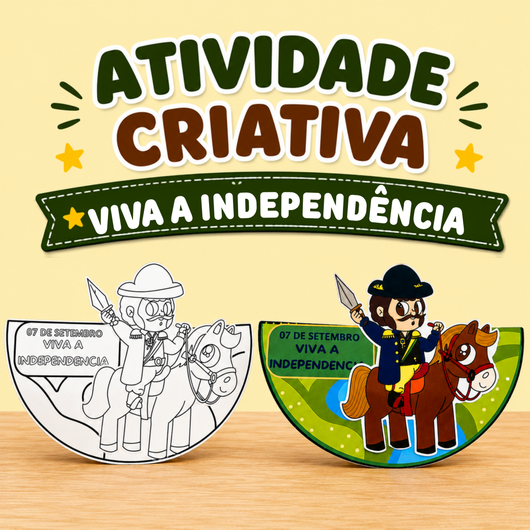 ATIVIDADE CRIATIVA VIVA A INDEPENDÊNCIA