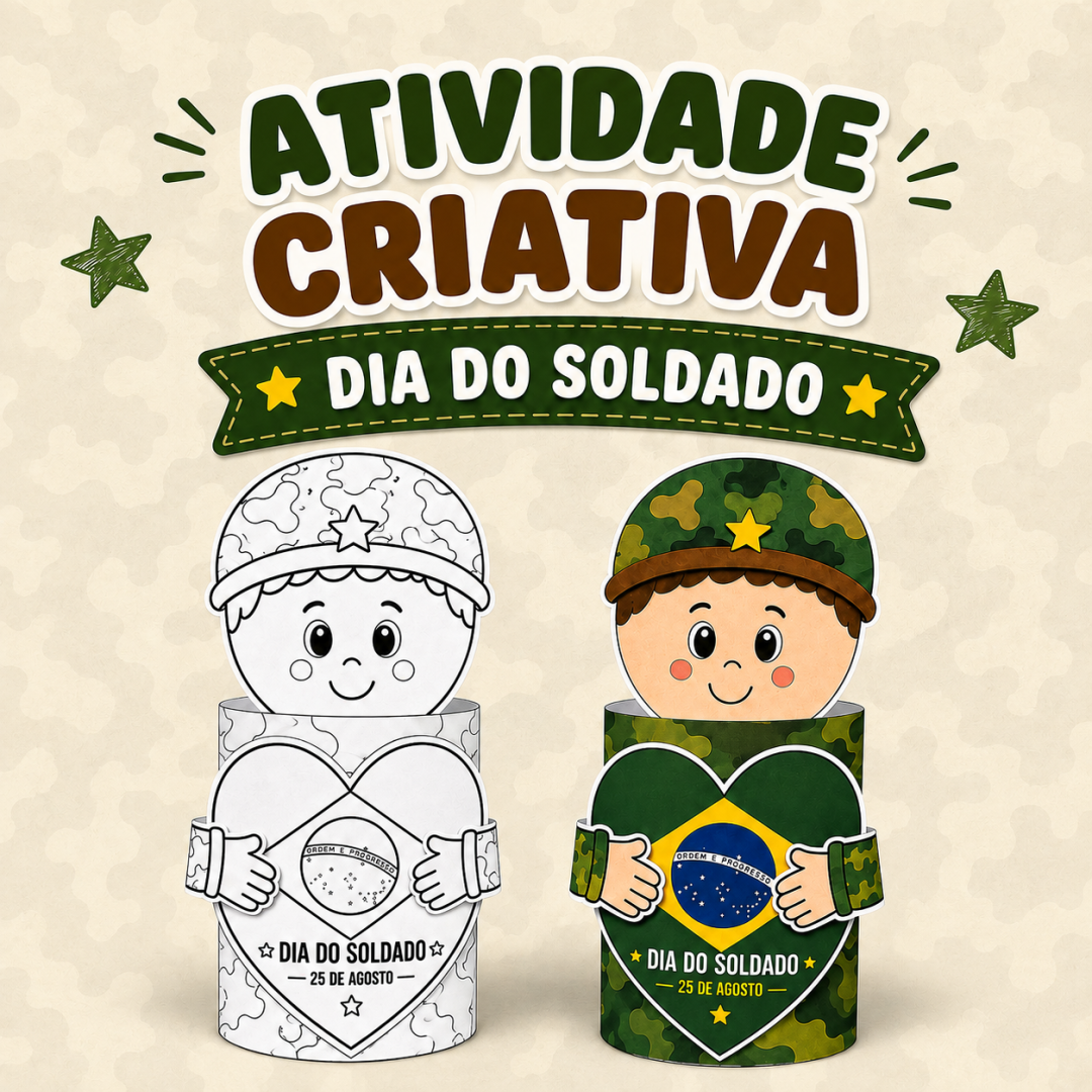ATIVIDADE CRIATIVA DIA DO SOLDADO